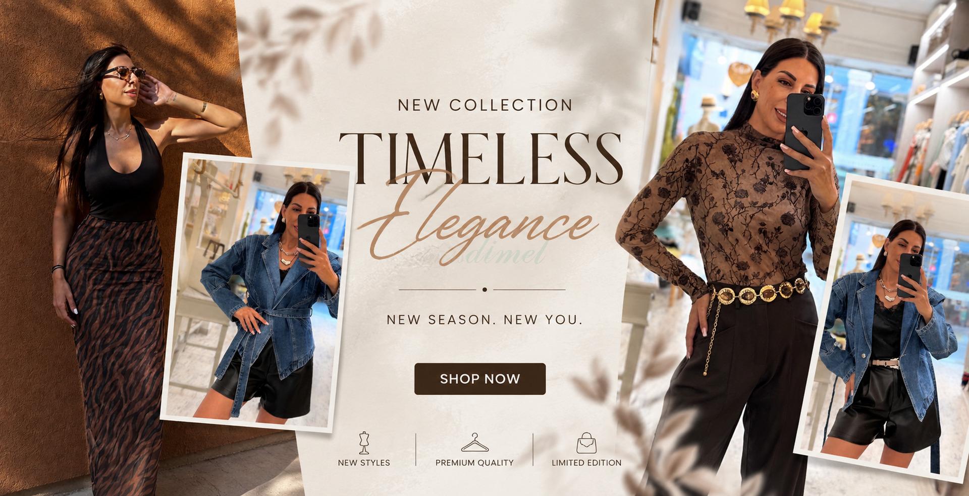 New Collection - Timeless Elegance